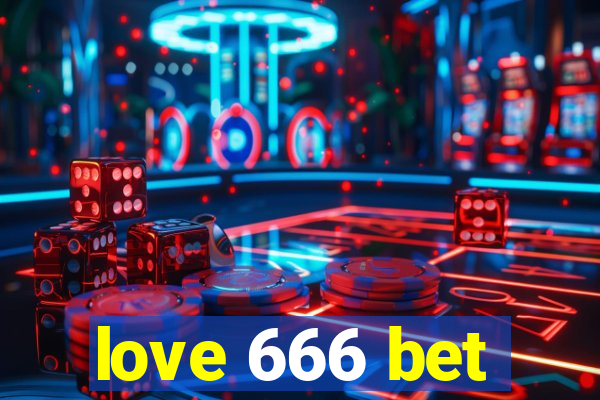 love 666 bet